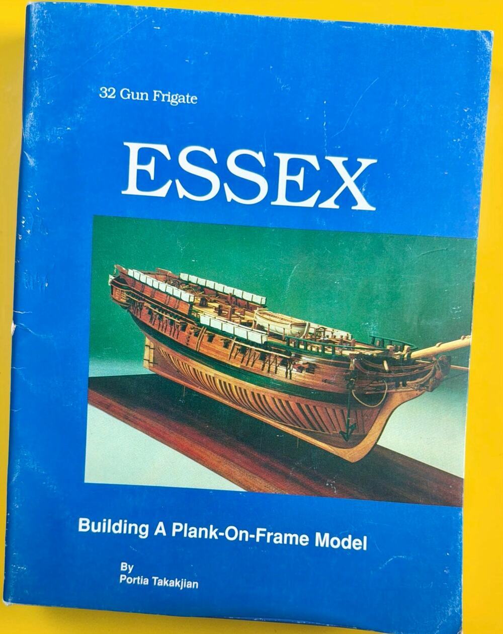 1985 Essex Building a Plank-On-Frame Model Portia Takakjian Ship Modeling Book